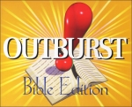 Outburst: Bible Edition
