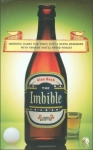 The Imbible: Drinking Games for Times You'll Never Remember with Friends You'll Never Forget