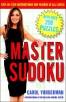 Master Sudoku : Step-by-Step Instructions for Players at All Levels