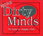 More Dirty Minds - The Game Of Naughty Clues